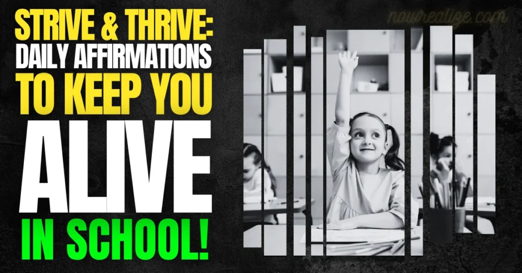 Strive & Thrive: Daily Affirmations to Keep You Alive (In School!)