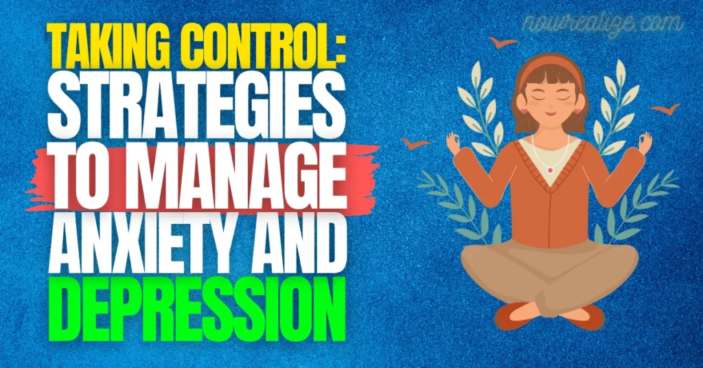 Taking Control: Strategies to Manage Anxiety and Depression