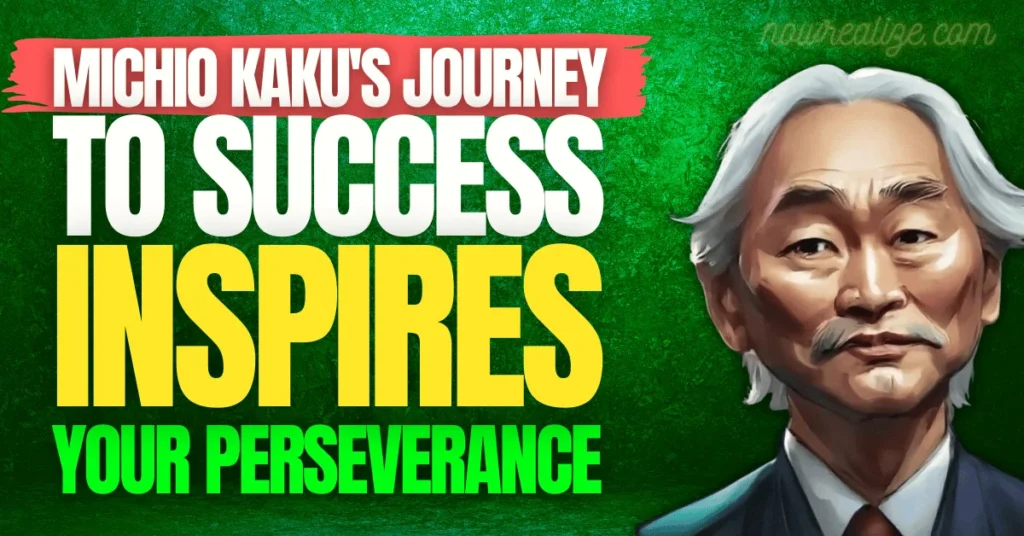 Michio Kaku's Journey to Success