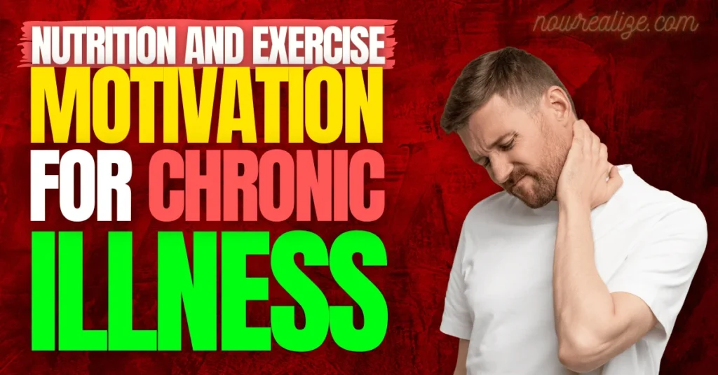 Nutrition and Exercise Motivation for Chronic Illness