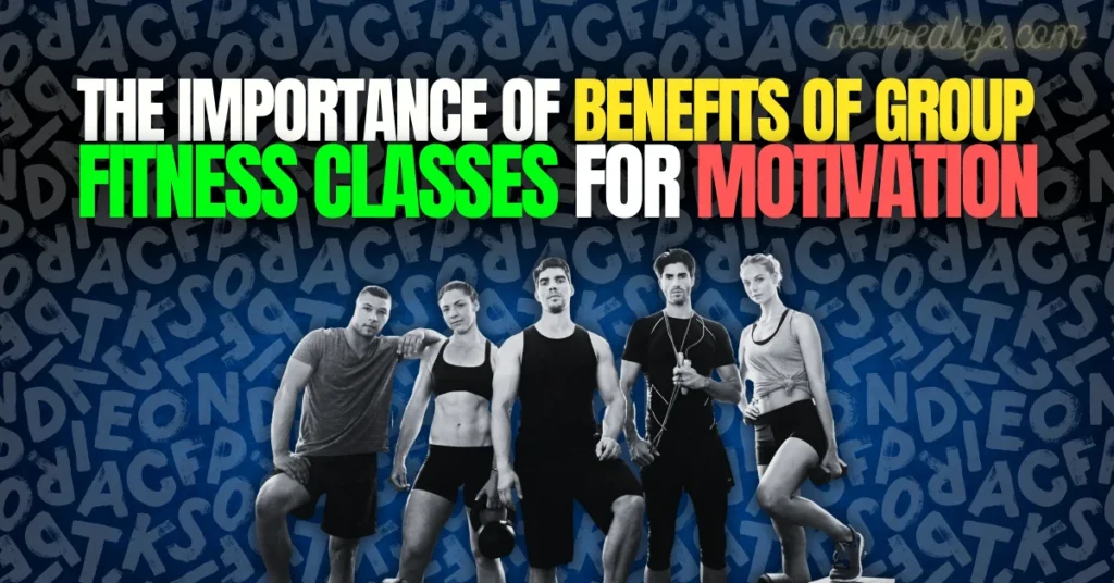 Benefits of Group Fitness Classes for Motivation