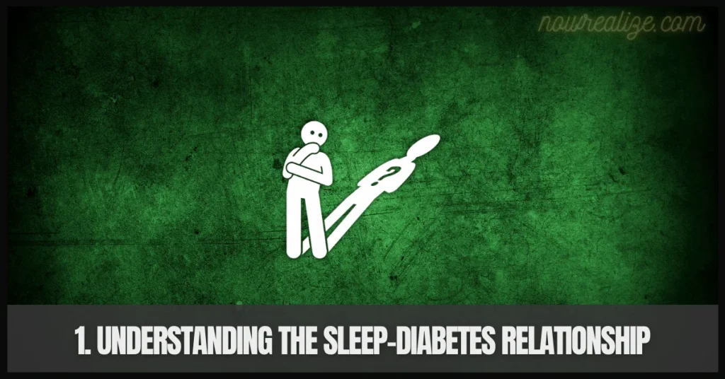 1. Understanding the Sleep-Diabetes Relationship