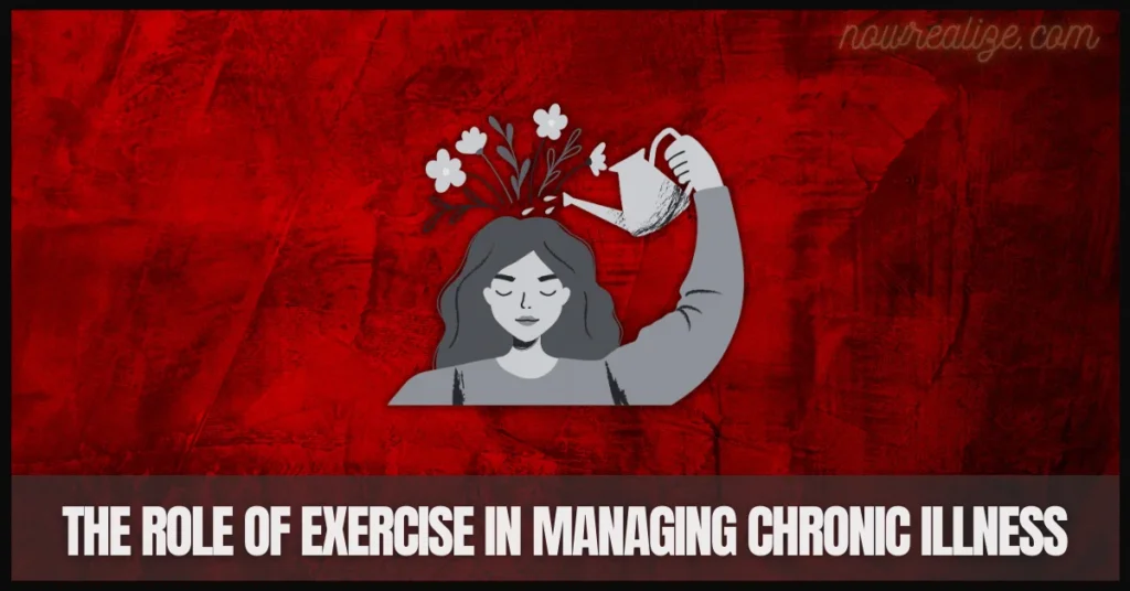 The Role of Exercise in Managing Chronic Illness