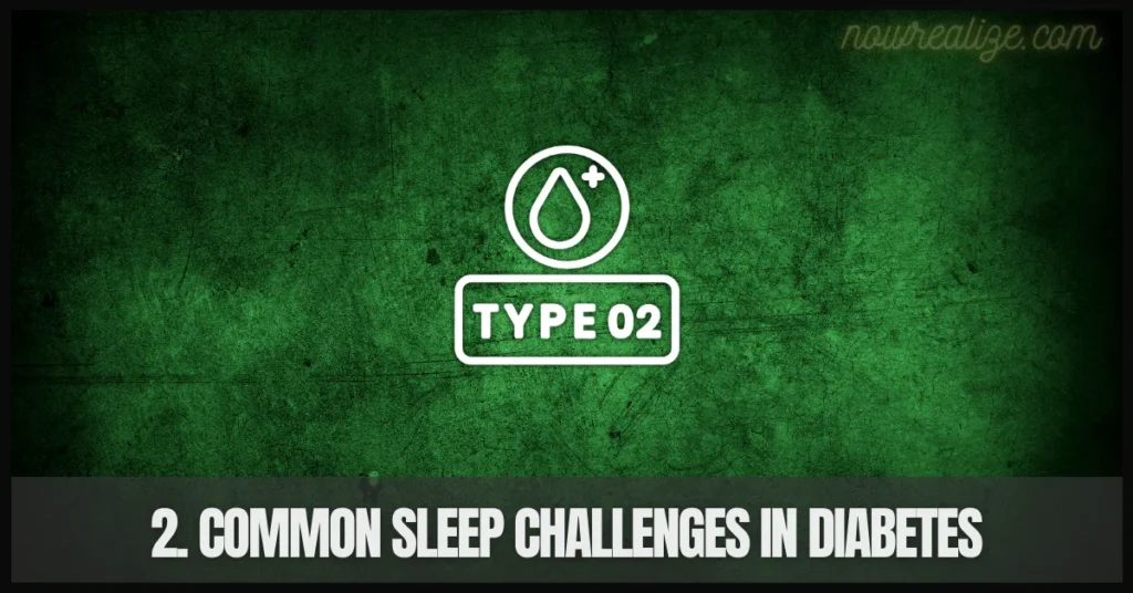 2. Common Sleep Challenges in Diabetes