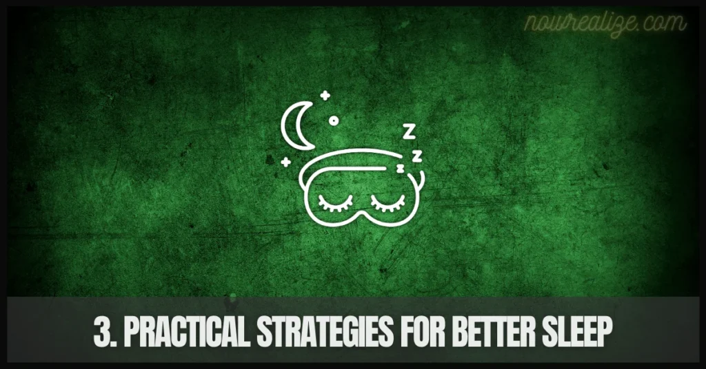 3. Practical Strategies for Better Sleep