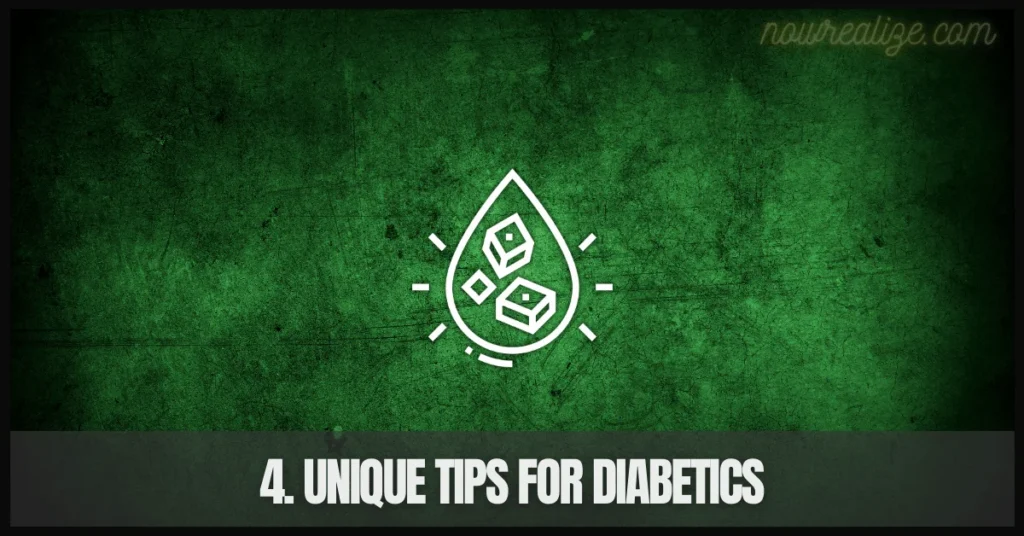 4. Unique Tips for Diabetics