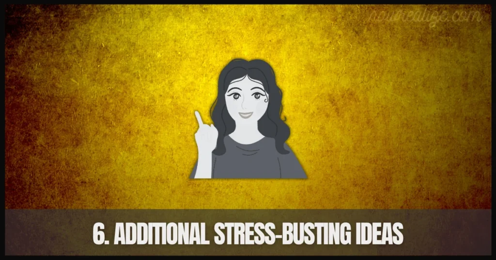 Additional Stress-Busting Ideas