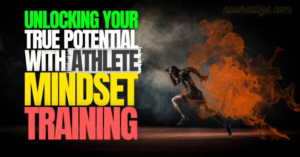 Unlocking Your True Potential with Athlete Mindset Training