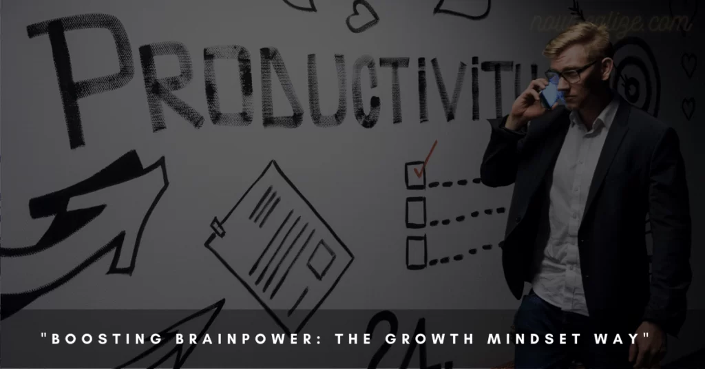 Boosting Brainpower: The Growth Mindset Way