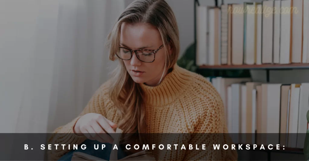  Setting Up a Comfortable Workspace