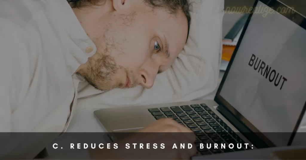 Reduces Stress and Burnout