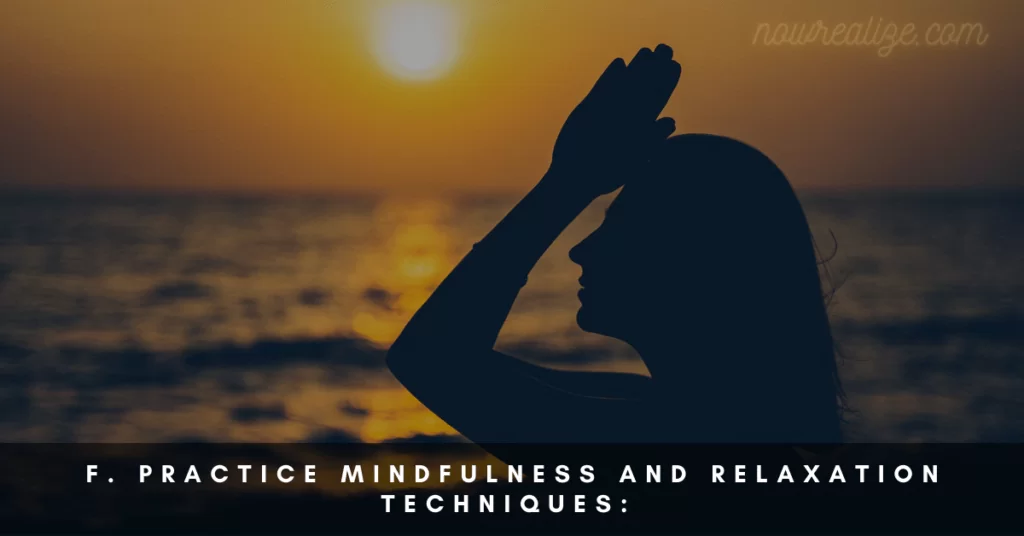  Practice Mindfulness and Relaxation Techniques