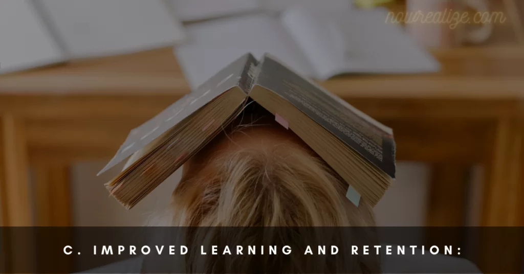 Improved Learning and Retention