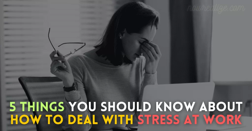 How To Deal With Stress At Work