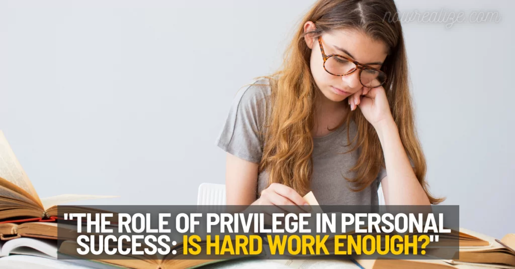 Role of Privilege in Personal Success