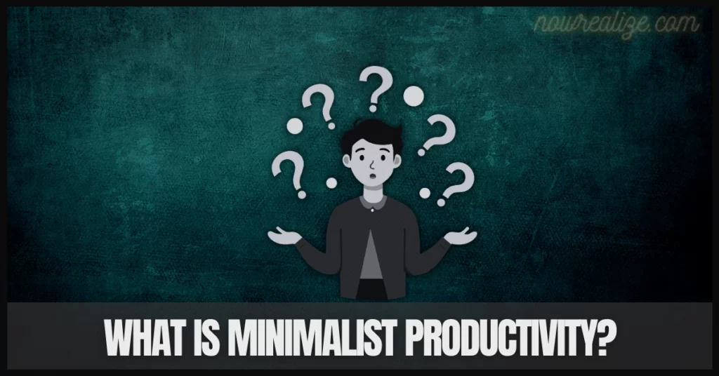 Minimalist Productivity