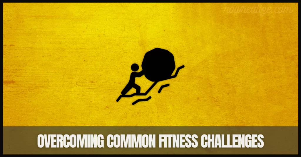 Overcoming Common Fitness Challenges