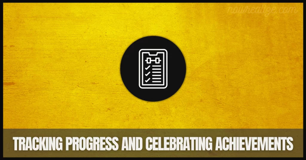 Tracking Progress and Celebrating Achievements